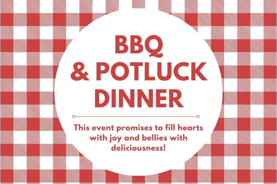 BBQ and Potluck Dinner