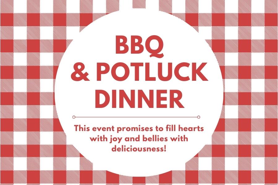 BBQ and Potluck Dinner